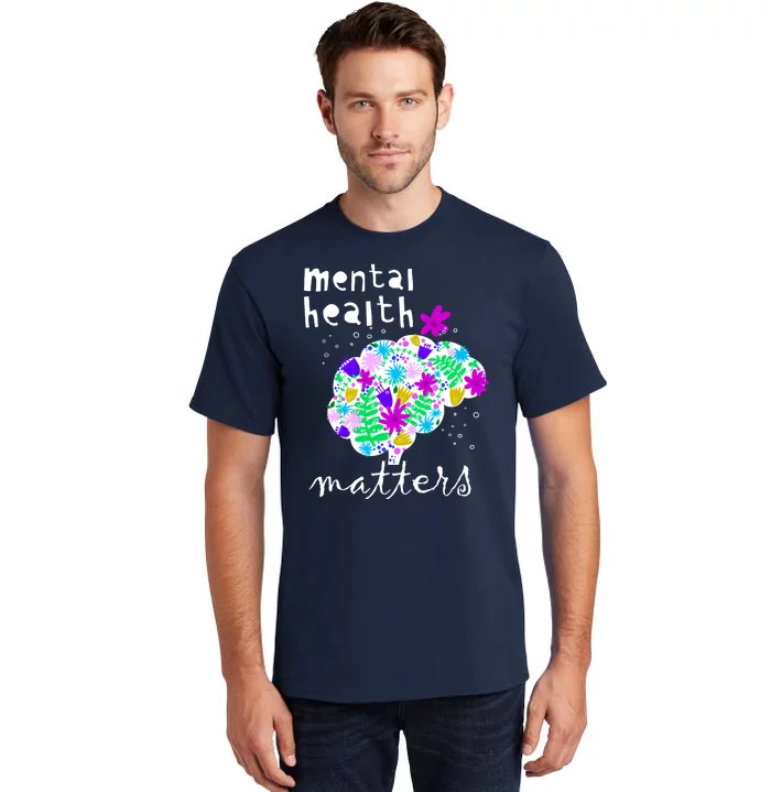 Mental Health Matters Flowers Brain Awareness Month Tall T-Shirt