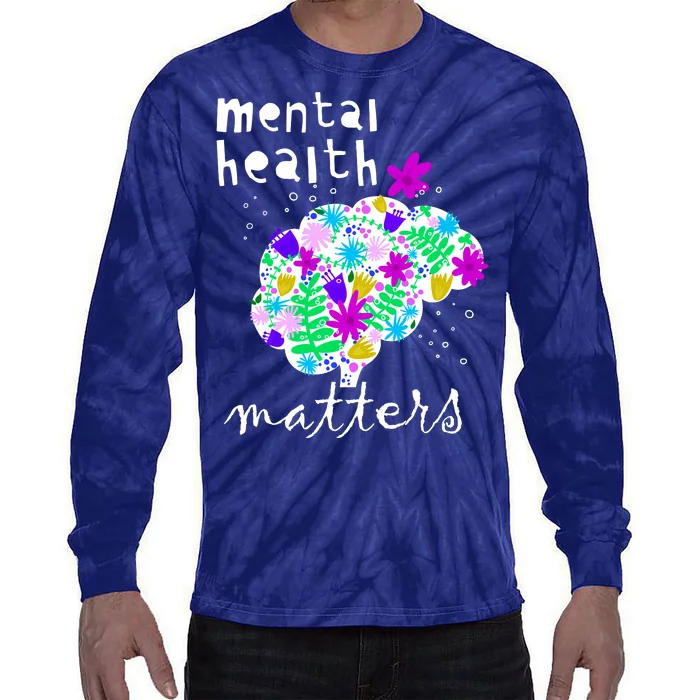 Mental Health Matters Flowers Brain Awareness Month Tie-Dye Long Sleeve Shirt