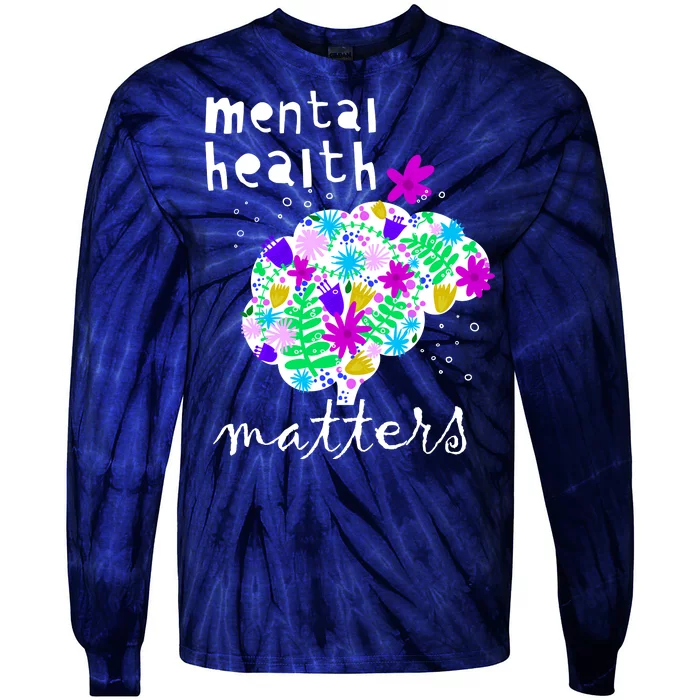 Mental Health Matters Flowers Brain Awareness Month Tie-Dye Long Sleeve Shirt