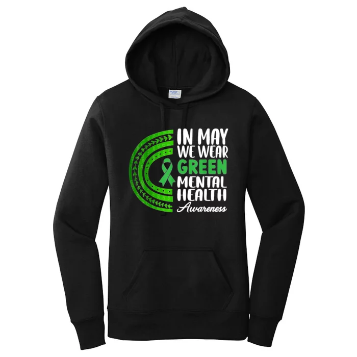 Mental Health Matters We Wear Green Mental Health Awareness Women's Pullover Hoodie