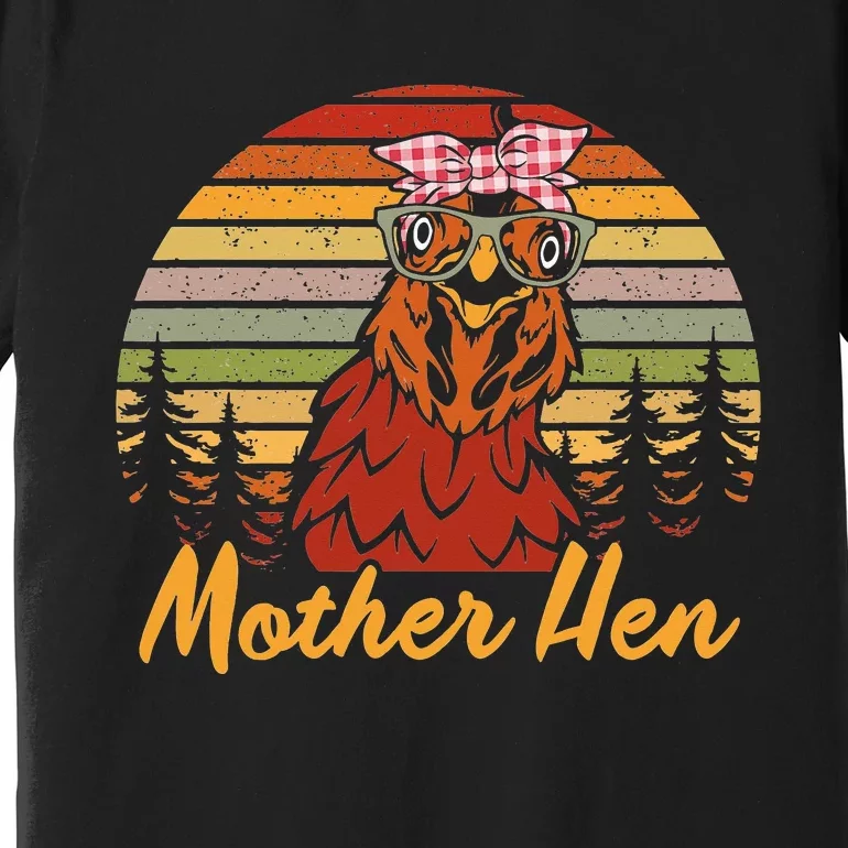 Mother Hen Mother's Day tee Premium T-Shirt