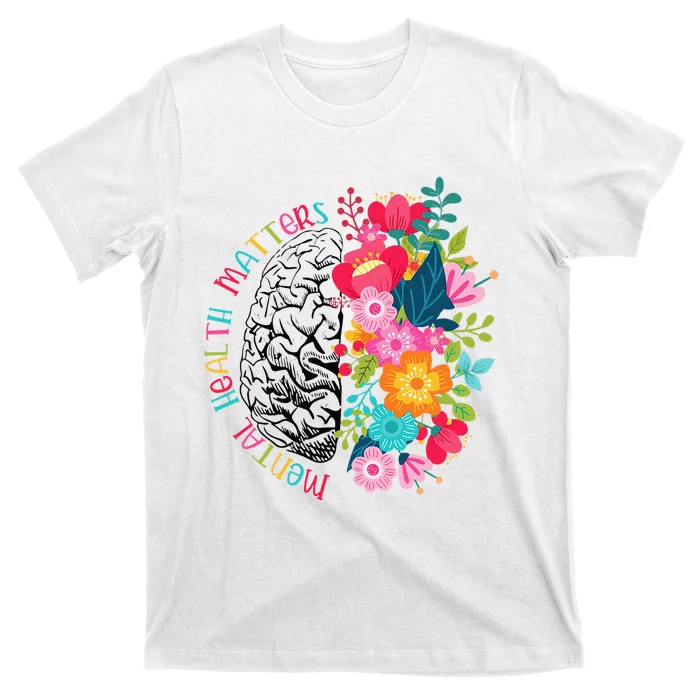 Mental Health Matters Gift Human Brain Illness Awareness T-Shirt