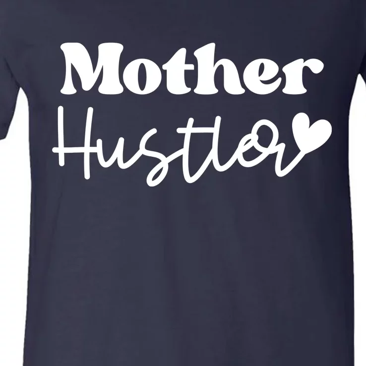 Mother Hustler V-Neck T-Shirt