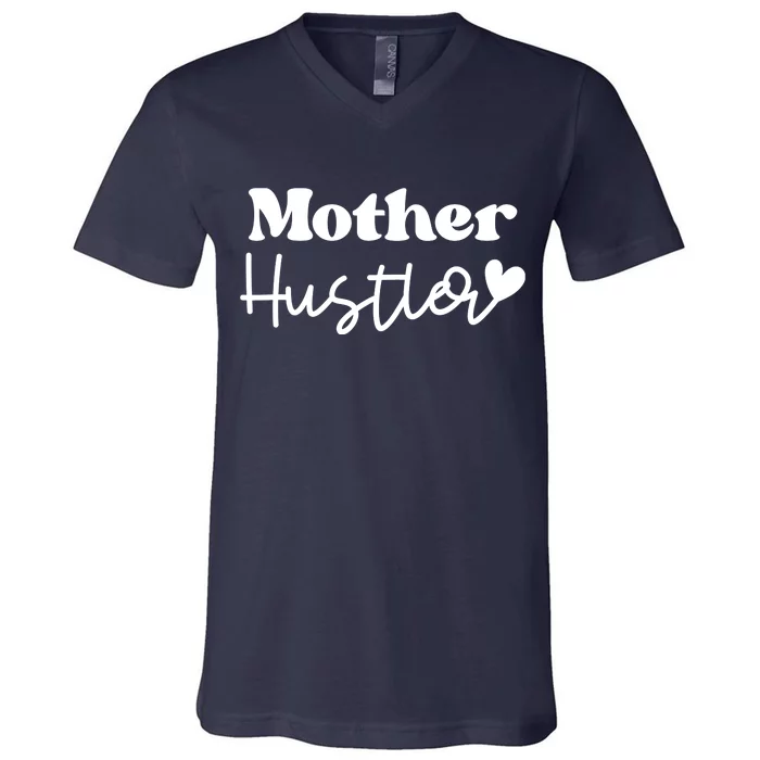 Mother Hustler V-Neck T-Shirt