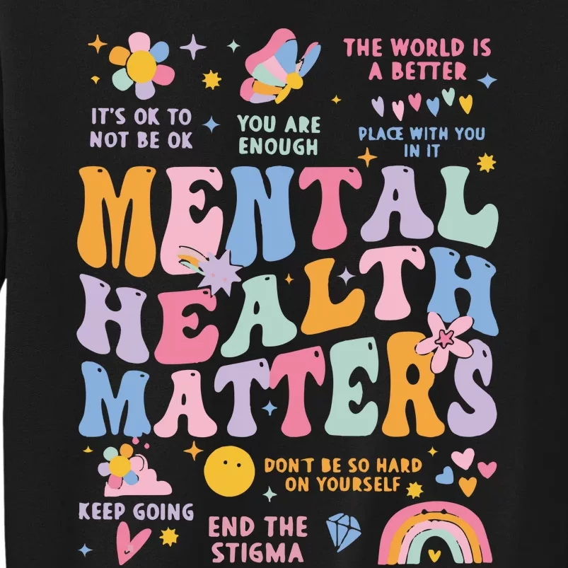 Mental Health Matters Tall Sweatshirt