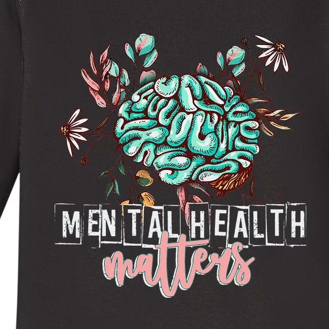 Mental Health Matters Flower Mind Brain Self Care Awareness Baby Long Sleeve Bodysuit