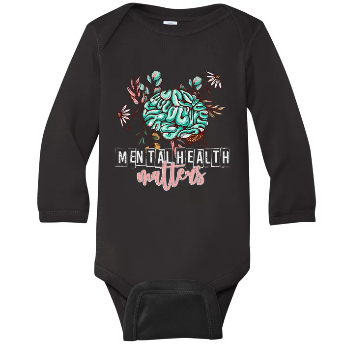 Mental Health Matters Flower Mind Brain Self Care Awareness Baby Long Sleeve Bodysuit