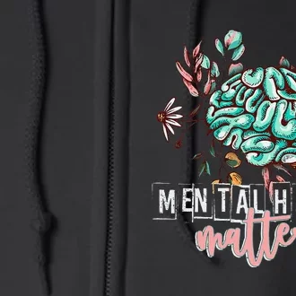 Mental Health Matters Flower Mind Brain Self Care Awareness Full Zip Hoodie