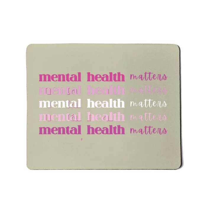 Mental Health Matter Mousepad