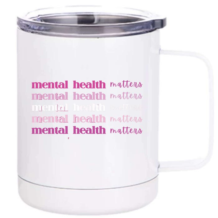 Mental Health Matter Front & Back 12oz Stainless Steel Tumbler Cup