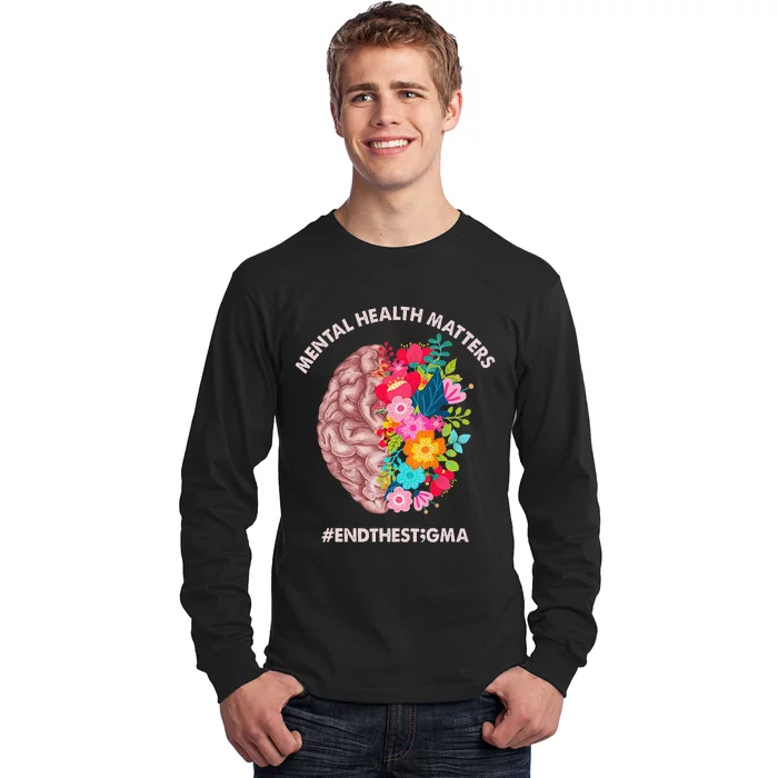 Mental Health Matters Awareness Month End The Stigma Long Sleeve Shirt