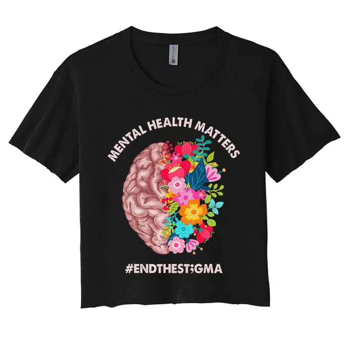 Mental Health Matters Awareness Month End The Stigma Women's Crop Top Tee