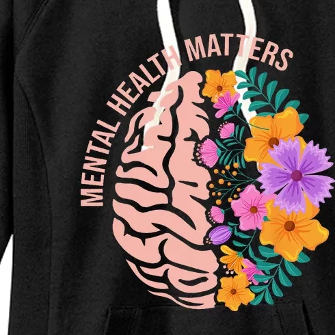 Mental Health Matters Gift Awareness Month Mental Health Women's Fleece Hoodie