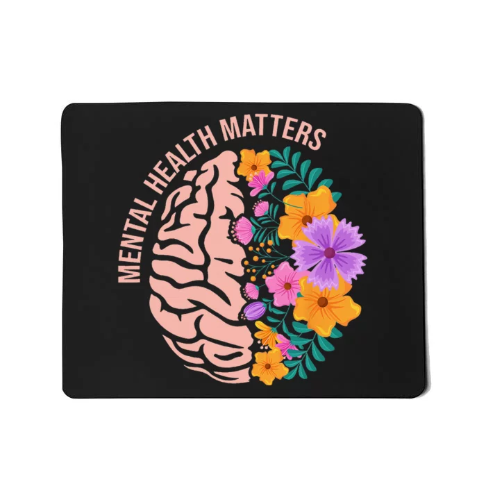 Mental Health Matters Gift Awareness Month Mental Health Mousepad