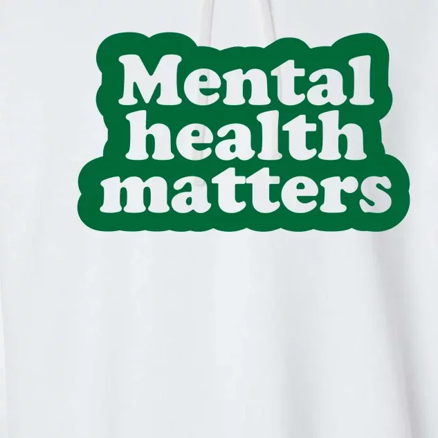 Mental Health Matters Awareness Garment-Dyed Fleece Hoodie