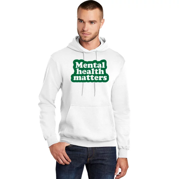 Mental Health Matters Awareness Hoodie