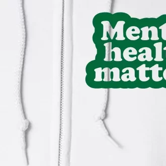 Mental Health Matters Awareness Full Zip Hoodie