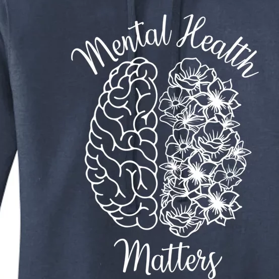 Mental Health Matters Tal Illness Awareness Gift Women's Pullover Hoodie