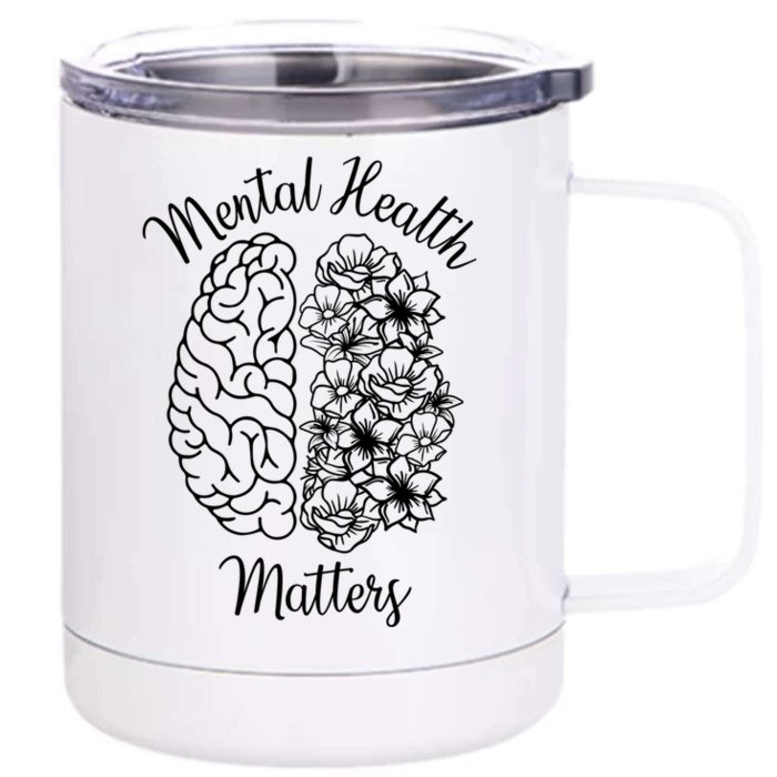 Mental Health Matters Tal Illness Awareness Gift Front & Back 12oz Stainless Steel Tumbler Cup