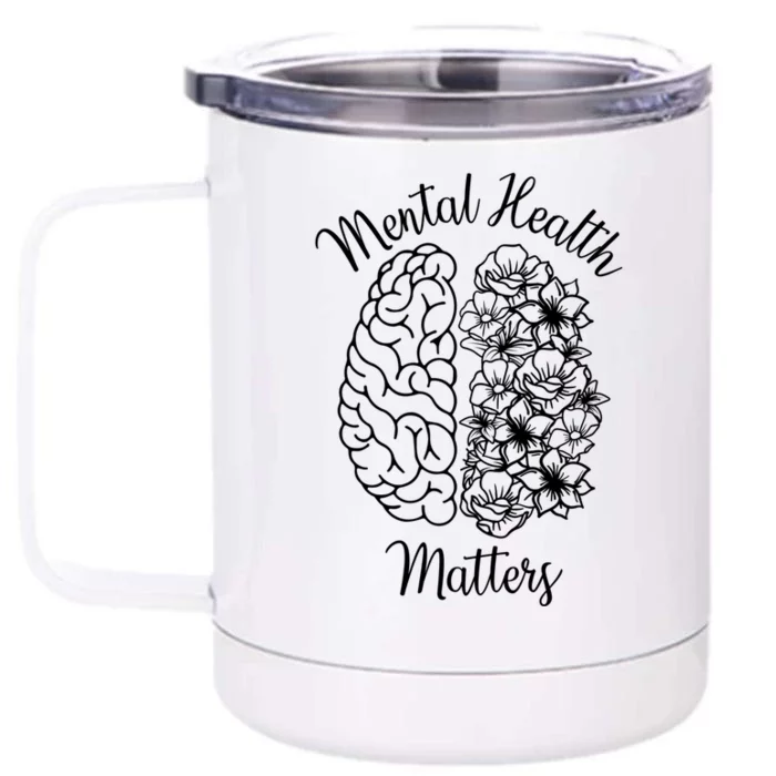 Mental Health Matters Tal Illness Awareness Gift Front & Back 12oz Stainless Steel Tumbler Cup