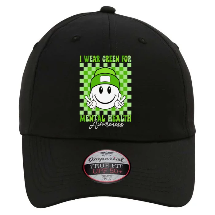 Mental Health Matters I Wear Green Mental Health Awareness The Original Performance Cap