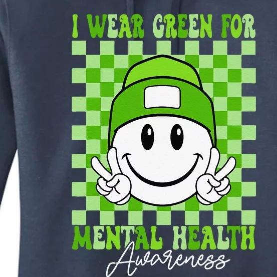 Mental Health Matters I Wear Green Mental Health Awareness Women's Pullover Hoodie