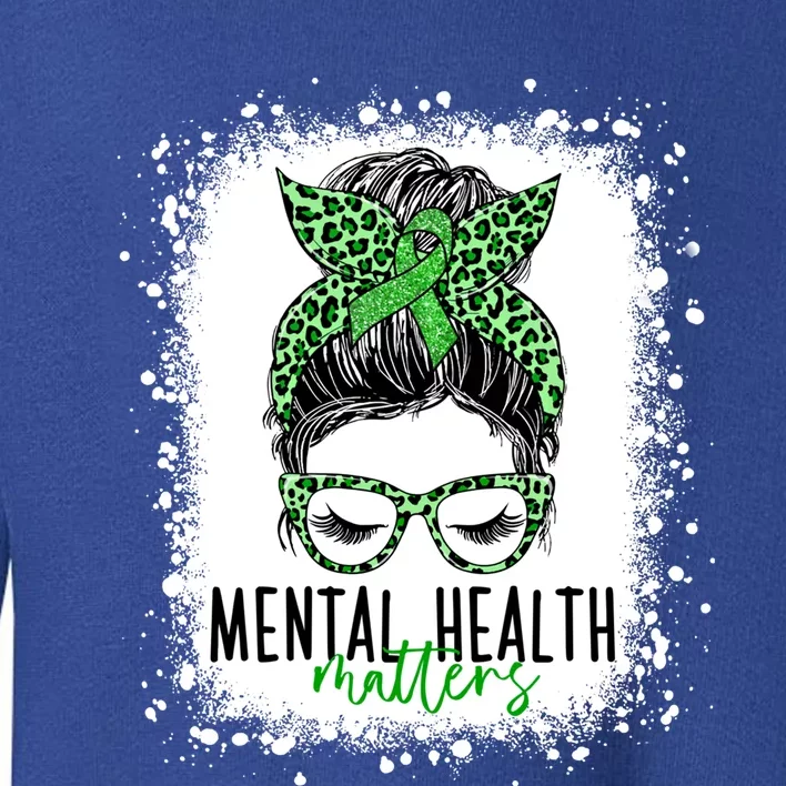 Mental Health Matters Awareness Messy Bun Bleached Gift Toddler Sweatshirt