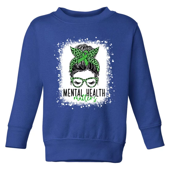 Mental Health Matters Awareness Messy Bun Bleached Gift Toddler Sweatshirt