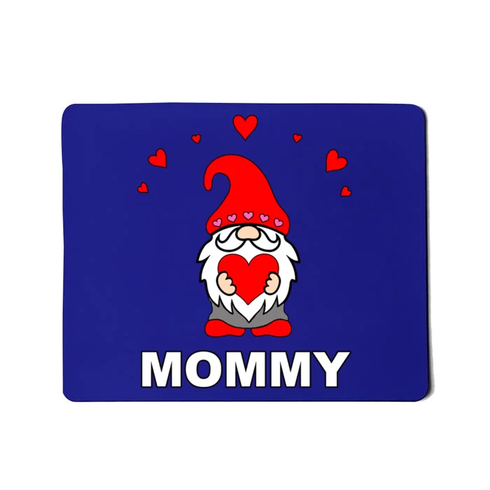 Mommy Happy MotherS Day Mom Gift Mothers Gnome Cute Elf Great Gift Mousepad