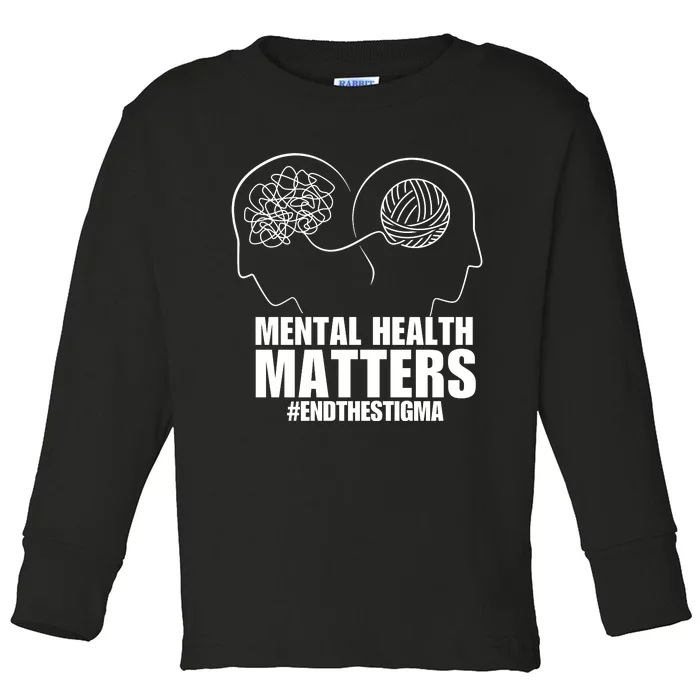 Mental Health Matters End The Stigma Toddler Long Sleeve Shirt