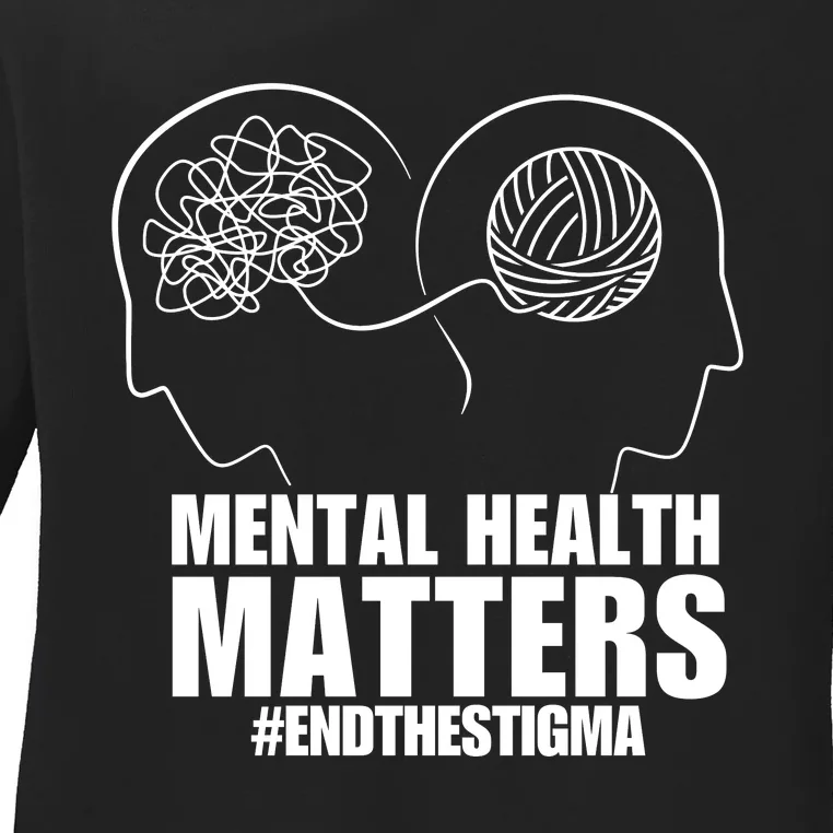 Mental Health Matters End The Stigma Ladies Long Sleeve Shirt