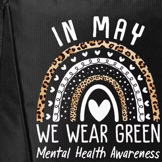 Mental Health Matters We Wear Green Mental Health Awareness City Backpack