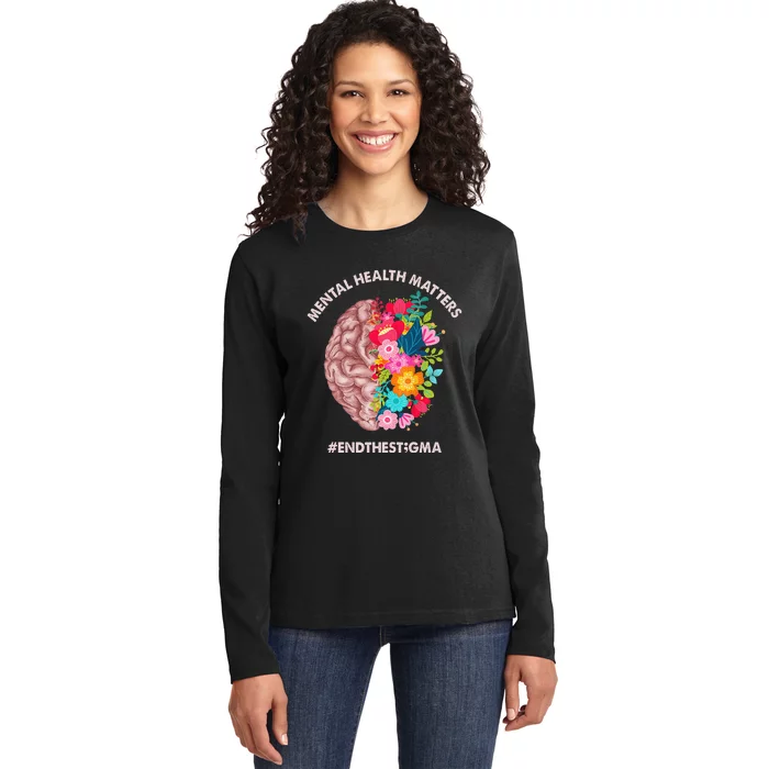 Mental Health Matters Awareness Month End The Stigma Ladies Long Sleeve Shirt