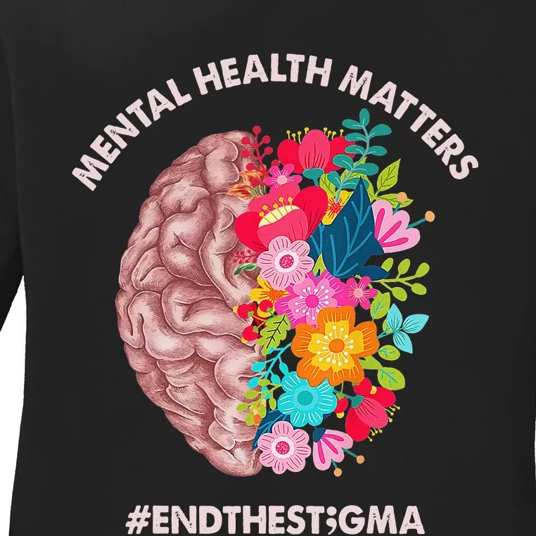 Mental Health Matters Awareness Month End The Stigma Ladies Long Sleeve Shirt