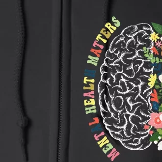 Mental Health Matters Plant Lovers Mental Health Awareness Full Zip Hoodie