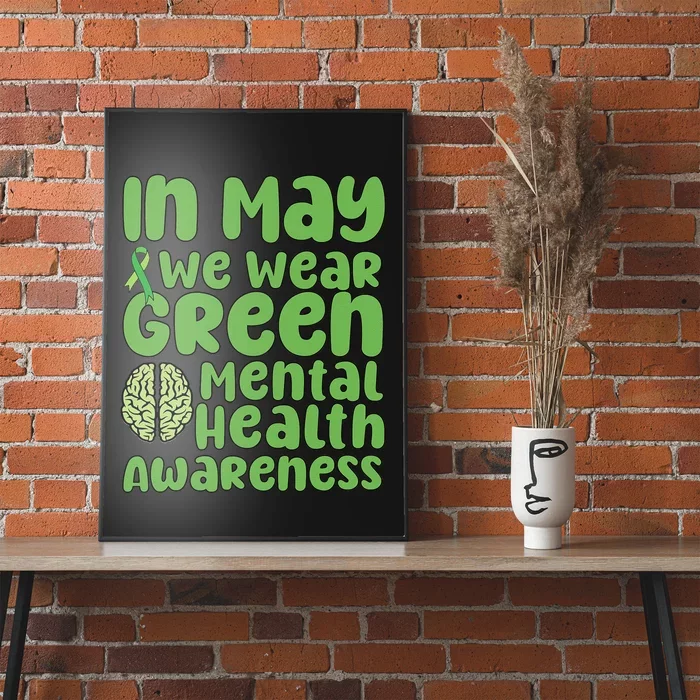 mental health matters we wear green mental health awareness Poster