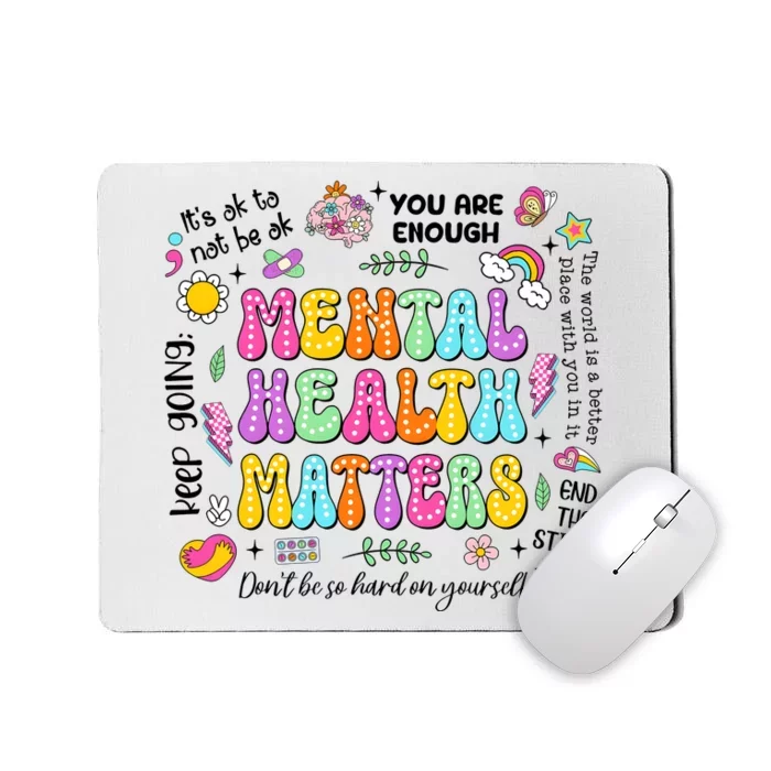 Mental Health Matters Quote Mousepad