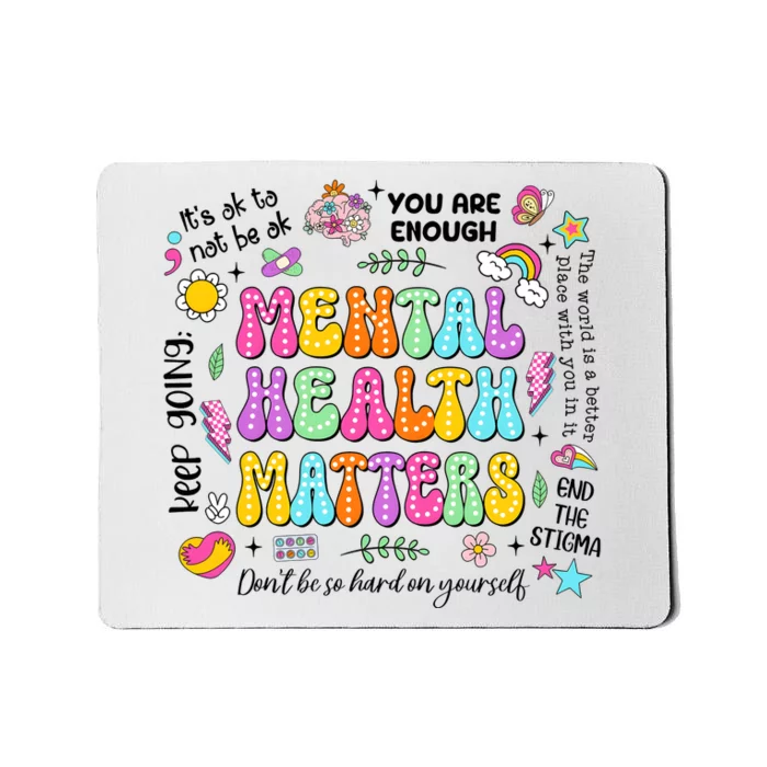 Mental Health Matters Quote Mousepad