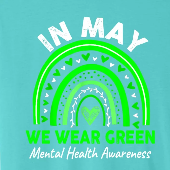 Mental Health Matters We Wear Green Mental Health Awareness Month ChromaSoft Performance T-Shirt