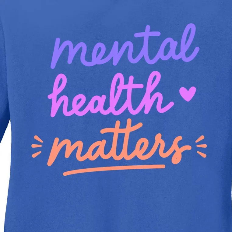 Mental Health Matters Gift Ladies Long Sleeve Shirt