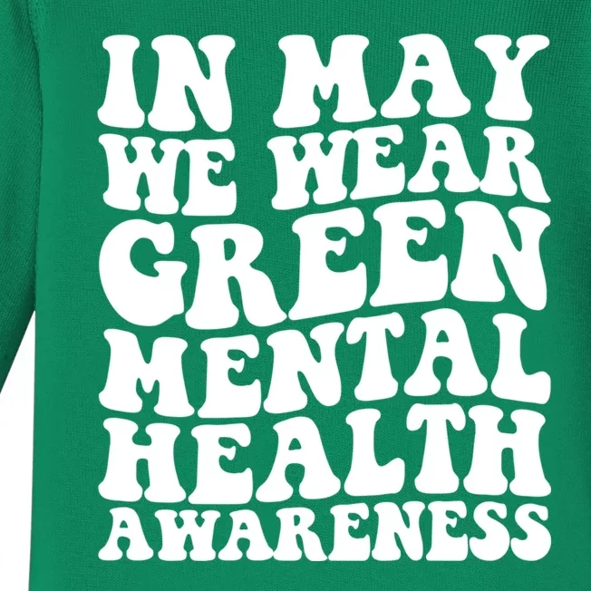 Mental Health Matters We Wear Green Mental Health Awareness Month Baby Long Sleeve Bodysuit