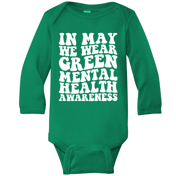 Mental Health Matters We Wear Green Mental Health Awareness Month Baby Long Sleeve Bodysuit