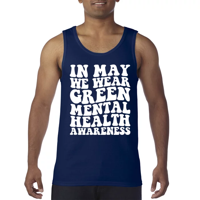 Mental Health Matters We Wear Green Mental Health Awareness Month Tank Top