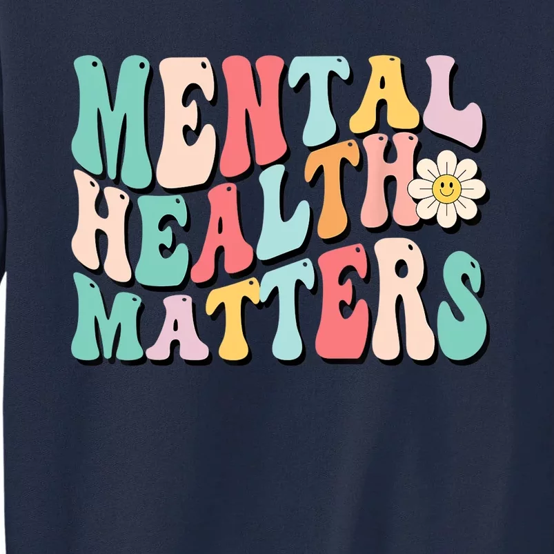 Mental Health Matters End The Stigma Tall Sweatshirt