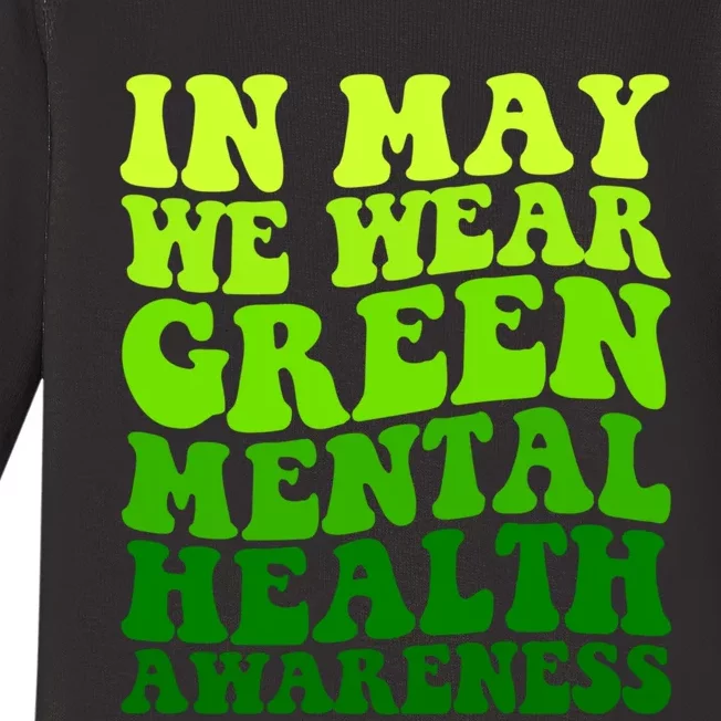 Mental Health Matters We Wear Green Mental Health Awareness Month Baby Long Sleeve Bodysuit