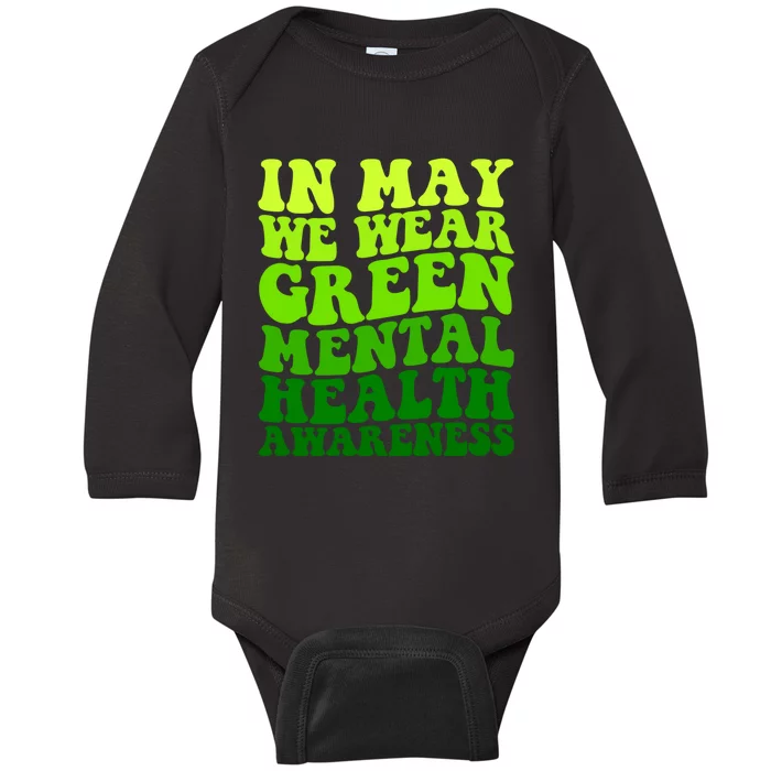 Mental Health Matters We Wear Green Mental Health Awareness Month Baby Long Sleeve Bodysuit