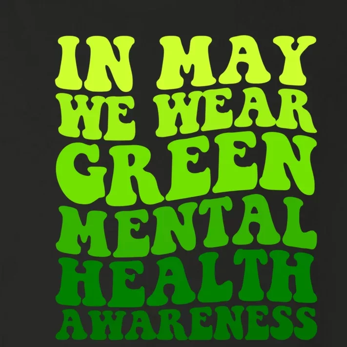 Mental Health Matters We Wear Green Mental Health Awareness Month Toddler Long Sleeve Shirt