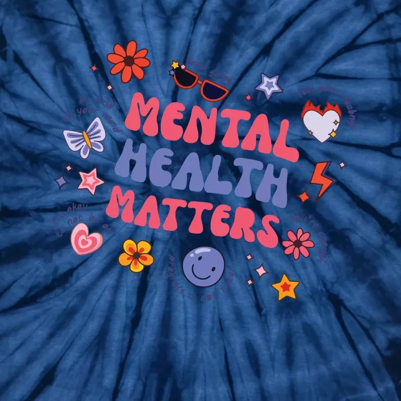 Mental Health Matters Tie-Dye T-Shirt