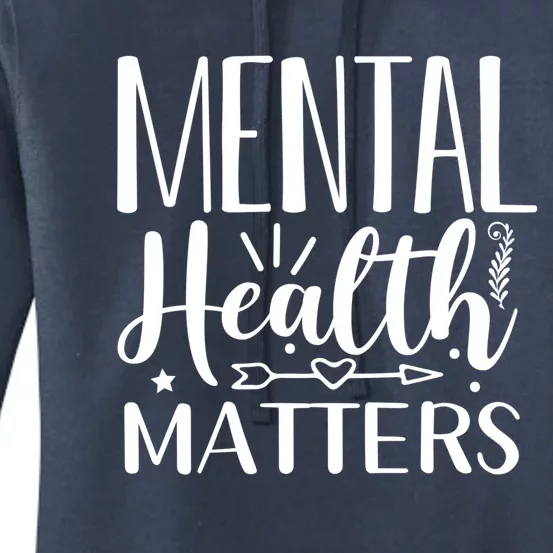 Mental Health Matters Cool Gift Women's Pullover Hoodie