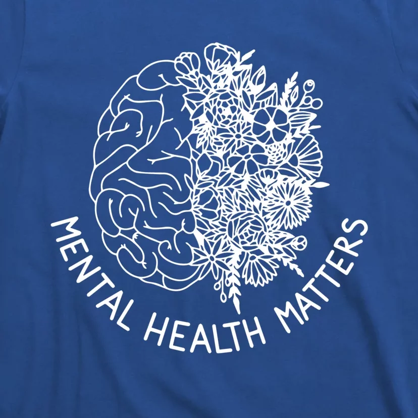 Mental Health Matters Hu Brain Flowers Health Awareness Gift T-Shirt